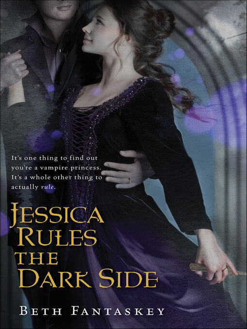 Title details for Jessica Rules the Dark Side by Beth Fantaskey - Wait list
